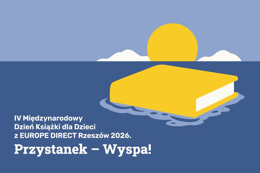 IV Międzynarodowy Dzień Książki dla Dzieci z EUROPE DIRECT Rzeszów 2026. Przystanek – WYSPA!